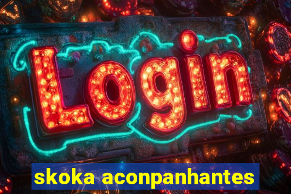 skoka aconpanhantes